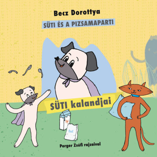 Süti kalandjai 2. - Süti és a pizsamaparti termékhez kapcsolódó kép