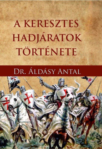 A keresztes hadjáratok története termékhez kapcsolódó kép