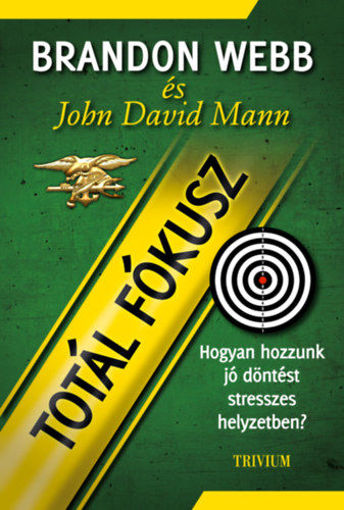 Totál fókusz - Hogyan hozzunk jó döntést stresszes helyzetben? termékhez kapcsolódó kép