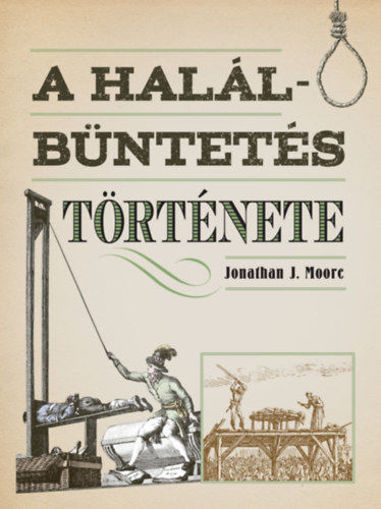 A halálbüntetés története termékhez kapcsolódó kép