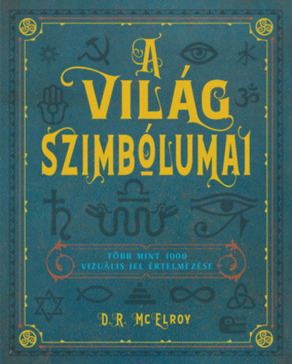 A világ szimbólumai - Több mint 1000 vizuális jel értelmezése termékhez kapcsolódó kép