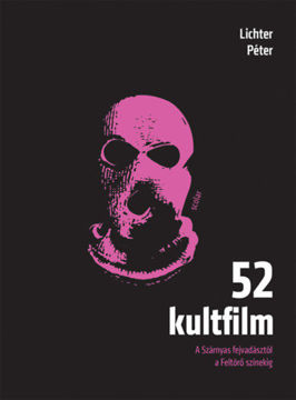 52 kultfilm - A Szárnyas fejvadásztól a Feltörő színekig termékhez kapcsolódó kép
