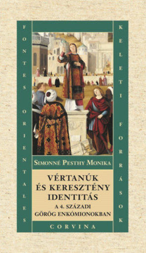 Vértanúk és keresztény identitás a 4. századi görög enkómionokban termékhez kapcsolódó kép