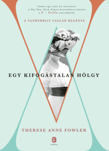 Egy kifogástalan hölgy - A Vanderbilt család regénye termékhez kapcsolódó kép