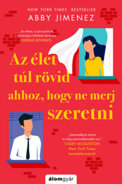 Az élet túl rövid ahhoz, hogy ne merj szeretni termékhez kapcsolódó kép