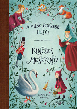 Kincses mesekönyv - A világ legszebb meséi termékhez kapcsolódó kép