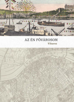 Az én fővárosom - Budapest-tárcák, 1891. termékhez kapcsolódó kép