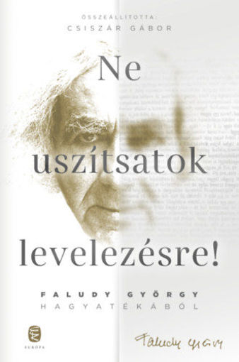 Ne uszítsatok levelezésre! - Faludy György hagyatékából termékhez kapcsolódó kép