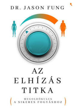 Az elhízás titka - Megoldókulcs a sikeres fogyáshoz termékhez kapcsolódó kép