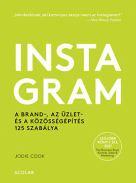 Instagram - A brand-, az üzlet- és a közösségépítés 125 szabálya termékhez kapcsolódó kép