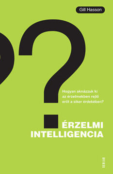 Érzelmi intelligencia - Hogyan aknázzuk ki az érzelmekben rejlő erőt a siker érdekében? termékhez kapcsolódó kép