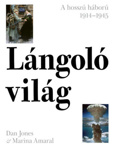 Lángoló világ - A hosszú háború 1914-1945 termékhez kapcsolódó kép
