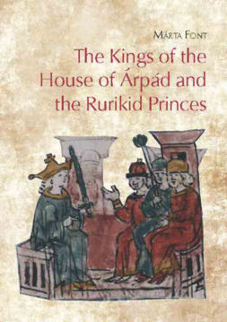 The Kings of the House of Árpád and the Rurikid Princes termékhez kapcsolódó kép
