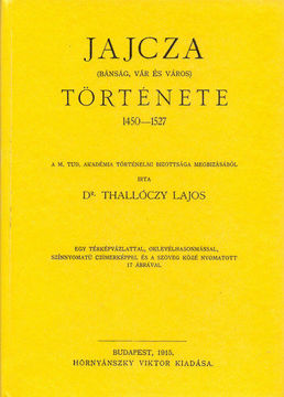 Jajcza (bánság, vár és város) története 1450-1527. termékhez kapcsolódó kép
