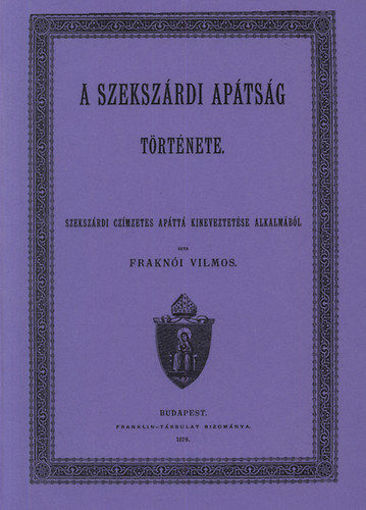 A szekszárdi apátság története termékhez kapcsolódó kép