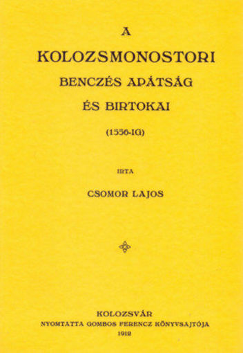 A kolozsmonostori bencés apátság és birtokai 1556-ig termékhez kapcsolódó kép