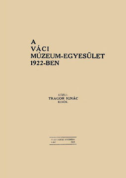 A Váci Múzeum-Egyesület 1922-ben termékhez kapcsolódó kép