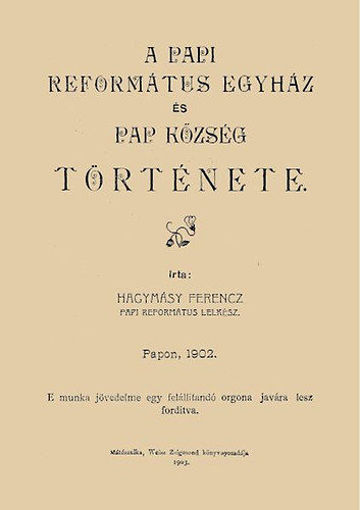 A papi református egyház és Pap község története termékhez kapcsolódó kép