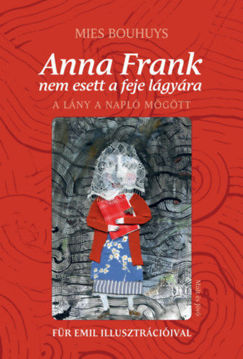 Anna Frank nem esett a feje lágyára - A lány a napló mögött termékhez kapcsolódó kép