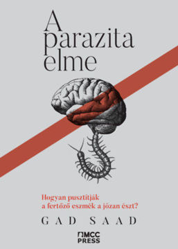 A parazita elme - Hogyan pusztítják a fertőző eszmék a józan észt? termékhez kapcsolódó kép