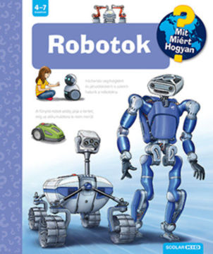 Robotok - Mit? Miért? Hogyan? 57. termékhez kapcsolódó kép