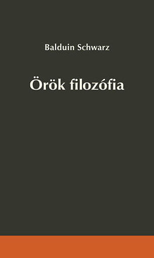 Örök filozófia - Törvény és szabadság a szellemtörténetben termékhez kapcsolódó kép