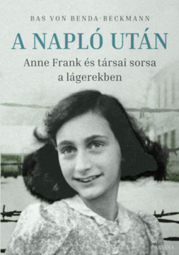A Napló után - Anne Frank és társai sorsa a lágerekben termékhez kapcsolódó kép