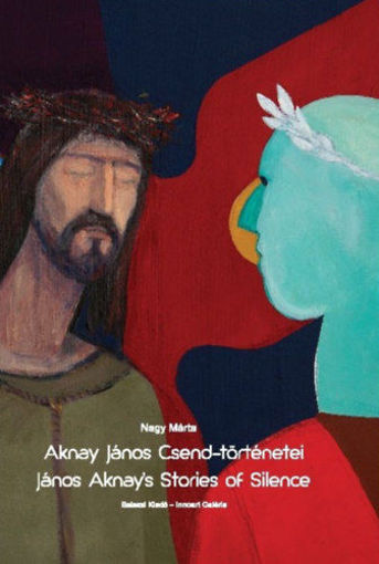 Aknay János Csend-történetei termékhez kapcsolódó kép