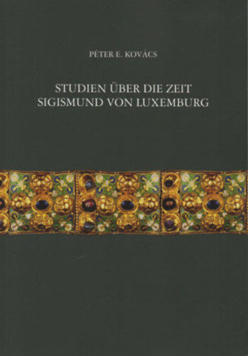 Studien über die Zeit Sigismund von Luxemburg termékhez kapcsolódó kép