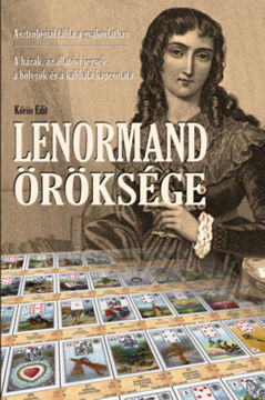 Lenormand öröksége - Asztrológiai tábla a gyakorlatban - A házak, az állatövi jegyek, a bolygók, és a kabbala kapcsolata termékhez kapcsolódó kép