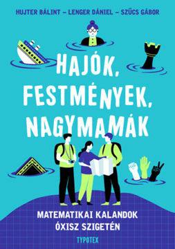 Hajók, festmények, nagymamák - Matematikai kalandok Óxisz szigetén termékhez kapcsolódó kép