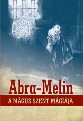 Abra-Melin a mágus szent mágiája termékhez kapcsolódó kép