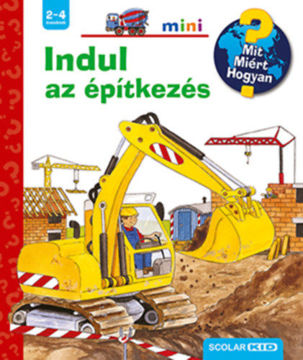 Indul az építkezés - Mit? Miért? Hogyan? mini termékhez kapcsolódó kép