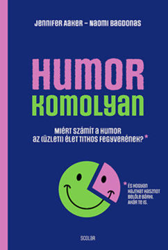 Humor - komolyan - Miért számít a humor az (üzleti) élet titkos fegyverének? termékhez kapcsolódó kép