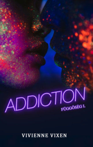 Addiction - Függőség I. termékhez kapcsolódó kép