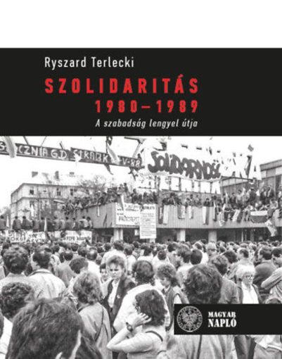Szolidaritás 1980-1989 - A szabadság lengyel útja termékhez kapcsolódó kép