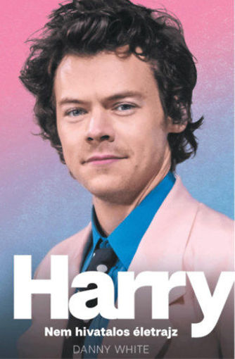 Harry - Nem hivatalos életrajz termékhez kapcsolódó kép