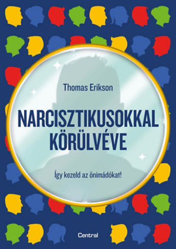 Narcisztikusokkal körülvéve - Így kezeld az önimádókat! termékhez kapcsolódó kép