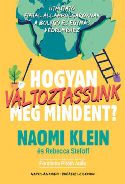 Hogyan változtassunk meg mindent? - Útmutató fiatal állampolgároknak a bolygó és egymás védelméhez termékhez kapcsolódó kép