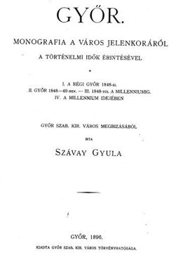 Győr - Monografia a város jelenkoráról a történelmi idők érintéséve termékhez kapcsolódó kép