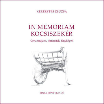 In memoriam kocsiszekér - Ceruzarajzok, történetek, fényképek termékhez kapcsolódó kép