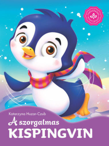 A szorgalmas kispingvin - Kedvenc állatmeséim termékhez kapcsolódó kép