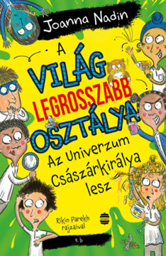A világ legrosszabb osztálya Az Univerzum Császárkirálya lesz termékhez kapcsolódó kép