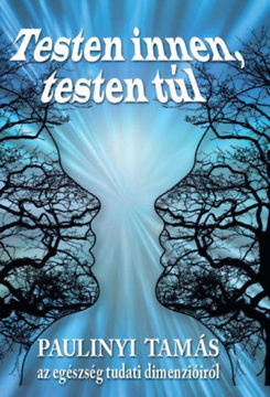 Testen innen, testen túl - Az egészség tudati dimenzióiról termékhez kapcsolódó kép