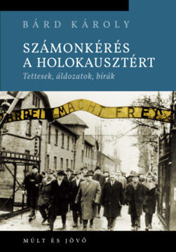 Számonkérés a holokausztért - Tettesek, áldozatok, bírák termékhez kapcsolódó kép