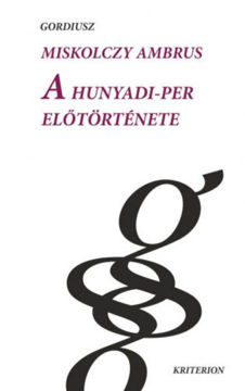 A Hunyadi-per előtörténete termékhez kapcsolódó kép