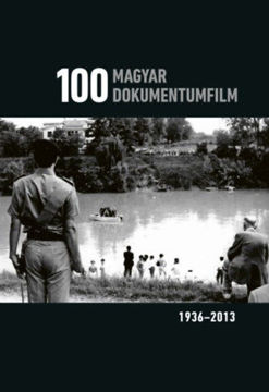 100 magyar dokumentumfilm 1936-2013 termékhez kapcsolódó kép