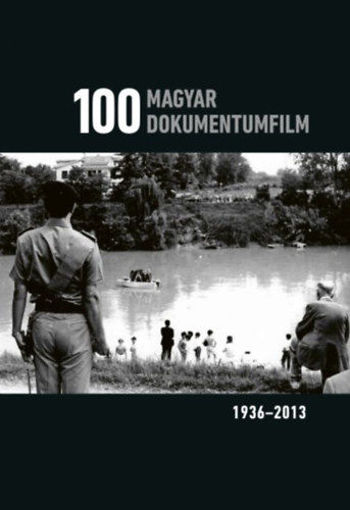 100 magyar dokumentumfilm 1936-2013 termékhez kapcsolódó kép