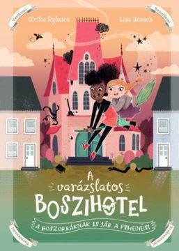 A varázslatos boszihotel - A boszorkáknak is jár a pihenés! - A varázslatos boszihotel 1. termékhez kapcsolódó kép