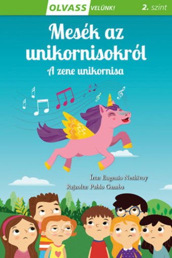 Olvass velünk! (2) - Mesék az unikornisokról - A zene unikornisa termékhez kapcsolódó kép